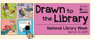 Library Week - Drawn to the Library